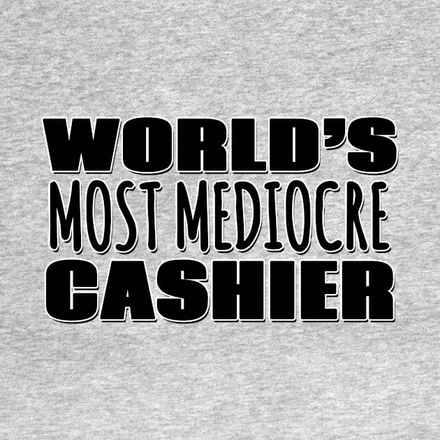 World's Most Mediocre Cashier by Mookle